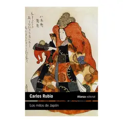 ALIANZA EDITORIAL - Los mitos de Japón - Carlos Rubio -