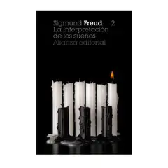 ALIANZA EDITORIAL - La interpretación de los sueños, 2. Los sueños -Sigmund Freud -