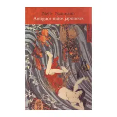 GENERICO - ANTIGUOS MITOS JAPONESES - tapa rustica- NELLY NAUMANN