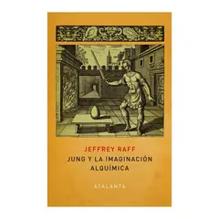 GENERICO - Jung y la imaginación alquímica - Jeffrey Raff - Ediciones Atalanta