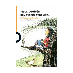 SANTILLANA - Hola Andrés, soy María otra vez... - Plan lector