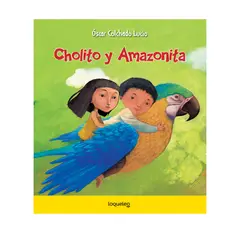 SANTILLANA - Cholito y Amazonita - Plan lector