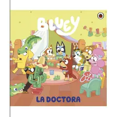 PENGUIN RANDOM HOUSE - BLUEY - LA DOCTORA - Bluey