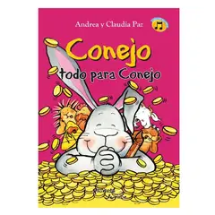 EDITORIAL PLANETA - CONEJO TODO PARA CONEJO - Andrea Paz, Claudia Paz