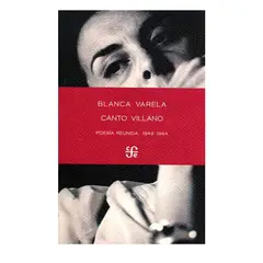 PENGUIN RANDOM HOUSE - Canto villano. Poesía reunida, 1949-1994 - Varela, Blanca