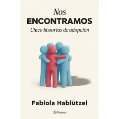 EDITORIAL PLANETA - NOS ENCONTRAMOS - Fabiola Hablützel