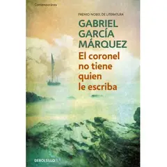 PENGUIN RANDOM HOUSE - EL CORONEL NO TIENE QUIEN LE ESCRIBA - Gabriel Garcia Marquez