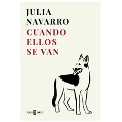 PENGUIN RANDOM HOUSE - CUANDO ELLOS SE VAN - Julia Navarro
