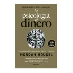 EDITORIAL PLANETA - La psicología del dinero edición de lujo - Morgan Housel