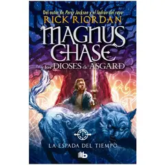 PENGUIN RANDOM HOUSE - LA ESPADA DEL TIEMPOMAGNUS CHASE Y LOS DIOSES DE ASGARD 1 - Rick Riordan