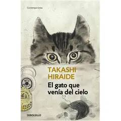 PENGUIN RANDOM HOUSE - GATO QUE VENIA DEL CIELO, EL - Takashi Hiraide