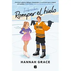 PENGUIN RANDOM HOUSE - ROMPER EL HIELO - Hannah Grace