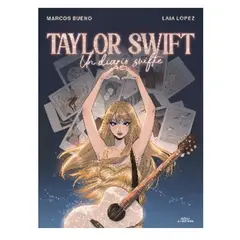 ALFAGUARA - TAYLOR SWIFT - Marcos Bueno, Laia Lopez