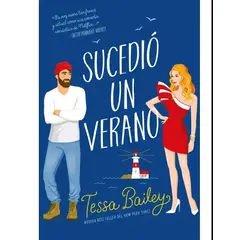 EDICIONES URANO - SUCEDIÓ UN VERANO - Tessa Bailey