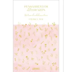 EDICIONES URANO - PENSAMIENTOS DEL CORAZÓN - Louise Hay