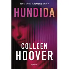EDITORIAL PLANETA - HUNDIDA - Colleen Hoover