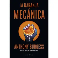 EDICIONES MINOTAURO - LA NARANJA MECÁNICA 60 ANIVERSARIO - Anthony Burgess