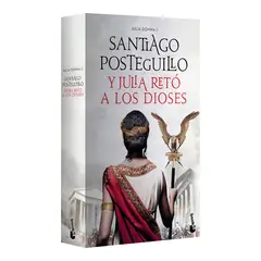 EDITORIAL PLANETA - Y JULIA RETÓ A LOS DIOSES - Posteguillo, Santiago