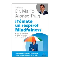 EDITORIAL PLANETA - ¡Tómate un Respiro Mindfulness - Puig, Mario Alonso