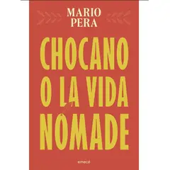 EDITORIAL PLANETA - CHOCANO O LA VIDA NÓMADE - Mario Pera