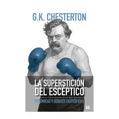 GENERICO - LA SUPERSTICIÓN DEL ESCEPTICO - G.K. Chesterton