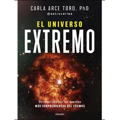 EDITORIAL PLANETA - EL UNIVERSO EXTREMO - Carla Arce