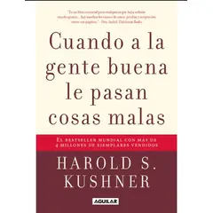 PENGUIN RANDOM HOUSE - CUANDO A LA GENTE BUENA LE PASAN COSAS MALAS - Harold S. Kushner