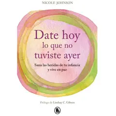 PENGUIN RANDOM HOUSE - DATE HOY LO QUE NO TUVISTE AYER - Nicole Johnson