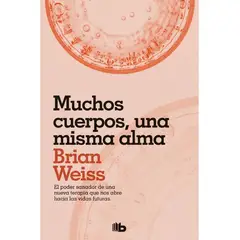 PENGUIN RANDOM HOUSE - MUCHOS CUERPOS, UNA MISMA ALMA - Brian Weiss