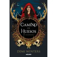 PENGUIN RANDOM HOUSE - DE LAS CENIZAS 1. CAMINO DE HUESOS - Demi Winters