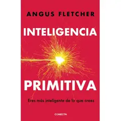 PENGUIN RANDOM HOUSE - INTELIGENCIA PRIMITIVA - Angus Fletcher