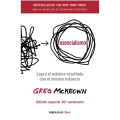 PENGUIN RANDOM HOUSE - ESENCIALISMO - GREG MCKEOWN - Greg McKeown