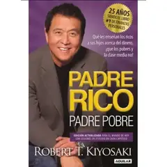 AGUILAR - PADRE RICO, PADRE POBRE ED ANIV - Robert Kiyosaki