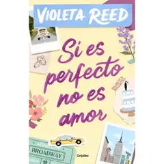 PENGUIN RANDOM HOUSE - SI ES PERFECTO, NO ES AMOR - Violeta Reed