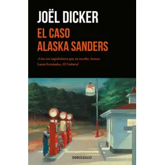 PENGUIN RANDOM HOUSE - El caso Alaska Sanders-Dicker, Joël-DEBOLSLLO