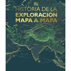 PENGUIN RANDOM HOUSE - Historia de la exploración mapa a mapa-DK-DK