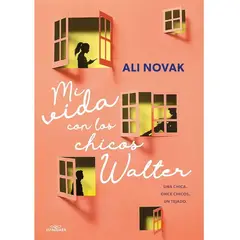 PENGUIN RANDOM HOUSE - MI VIDA CON LOS CHICOS WALTER MI VIDA CON LOS CHICOS WALTER 1 - Ali Novak