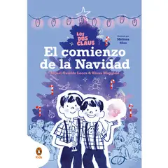 PENGUIN RANDOM HOUSE - LOS DOS CLAUS 2 - EL COMIENZO DE LA NAVIDAD - Kiana Maggiolo
