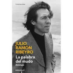 PENGUIN RANDOM HOUSE - LA PALABRA DEL MUDO (ANTOLOGIA) - Julio Ramón Ribeyro