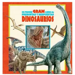 GENERICO - Mi Primer Gran Libro De Preguntas y Respuestas Dinosaurios