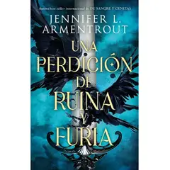 EDICIONES URANO - PERDICIÓN DE RUINA Y FURIA - Jennifer L. Armentrout