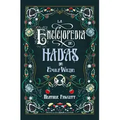 EDICIONES URANO - LA ENCICLOPEDIA DE HADAS - Heather Fawcett