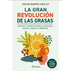 EDITORIAL PLANETA - LA GRAN REVOLUCIÓN DE LAS GRASAS (N.E.) - Sacha Barrio