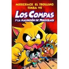 MARTINEZ ROCA - LOS COMPAS Y LA MALDICIÓN DE MIKECRACK - Mikecrack, El Trollino Y Timba Vk