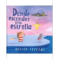 FONDO DE CULTURA ECONOMICA - DONDE ESCONDER UNA ESTRELLA - Oliver Jeffers