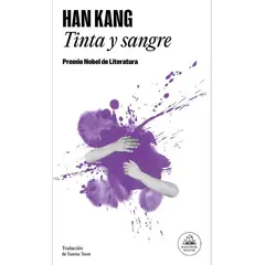 LITERATURA RANDOM HOUSE - TINTA Y SANGRE - Han Kang