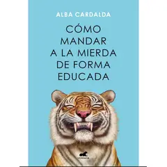 VERGARA - COMO MANDAR A LA MIERDA DE FORMA EDUCADA - Cardalda, Alba