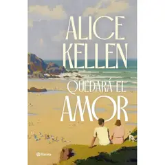 PLANETA - QUEDARÁ EL AMOR - Alice Kellen