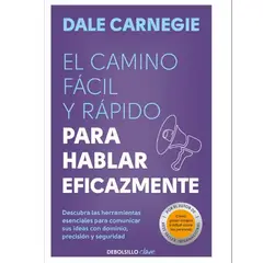 PENGUIN RANDOM HOUSE - CAMINO FACIL Y RAPIDO PARA HABLAR EFICAZ - Dale Carnegie