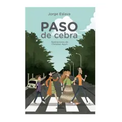 ALFAGUARA - PASO DE CEBRA - Jorge Eslava